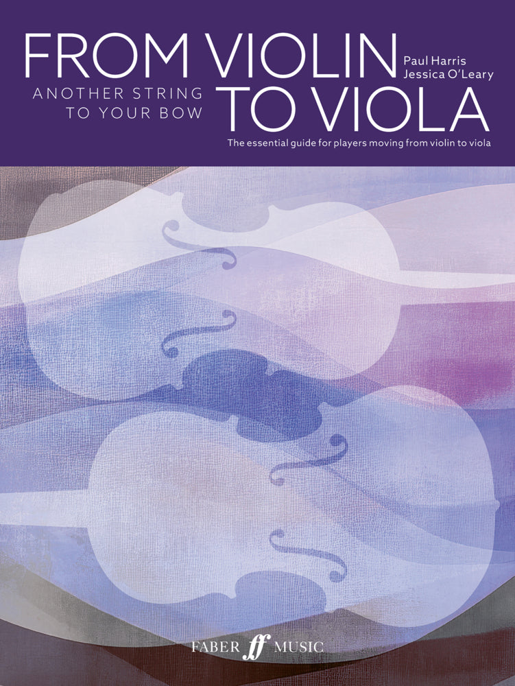 From Violin to Viola: Another String to Your Bow (Paul Harris)