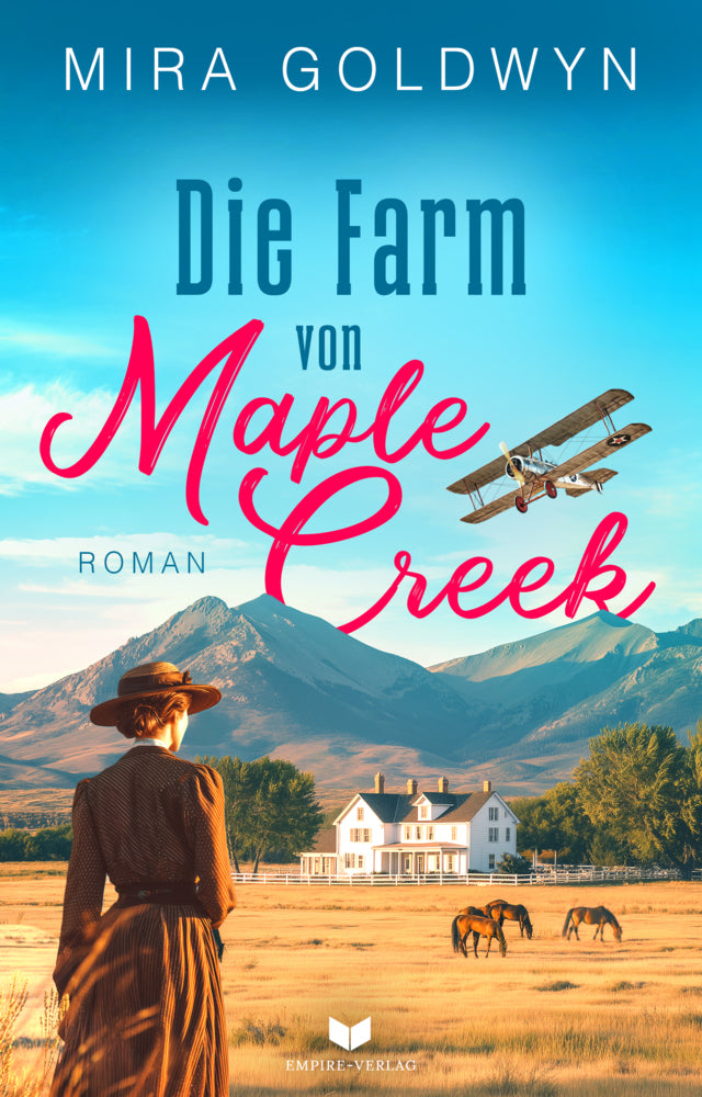 Die Farm von Maple Creek | Der Auftakt der berührenden Familiensaga von Mira Goldwyn (Mira Goldwyn)