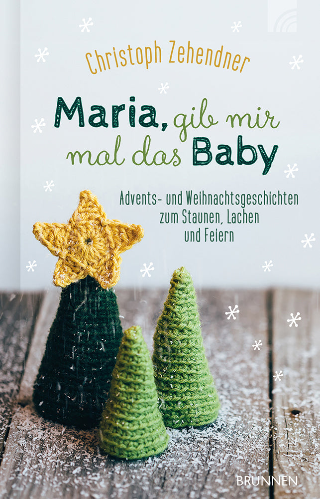 Maria, gib mir mal das Baby (Christoph Zehendner)