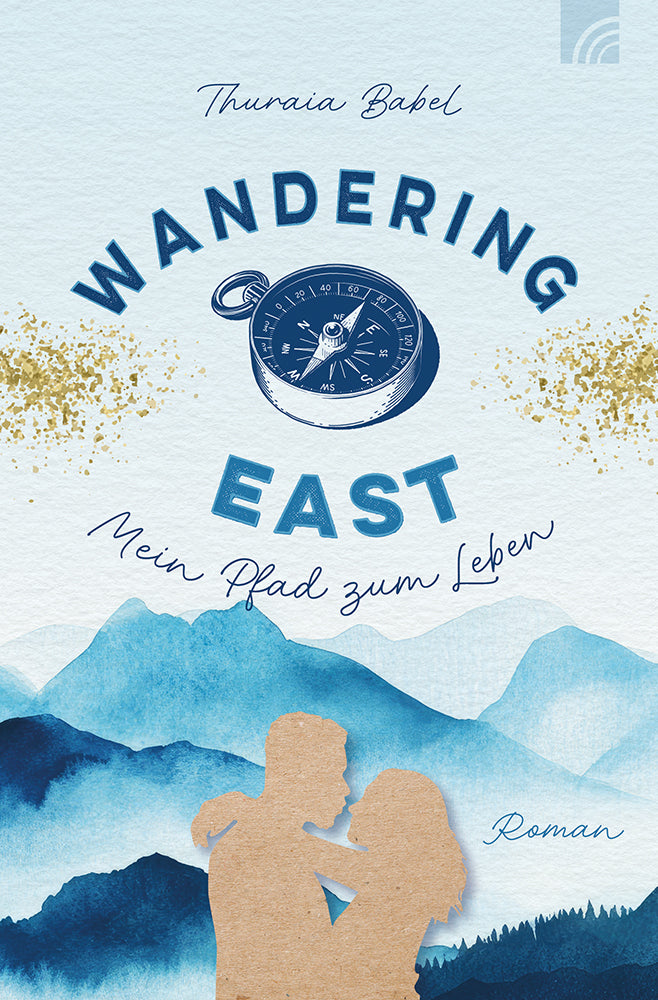 Wandering East - Mein Pfad zum Leben (Thuraia Babel)