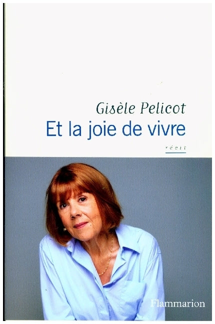 Et la joie de vivre (Gisèle Pelicot)