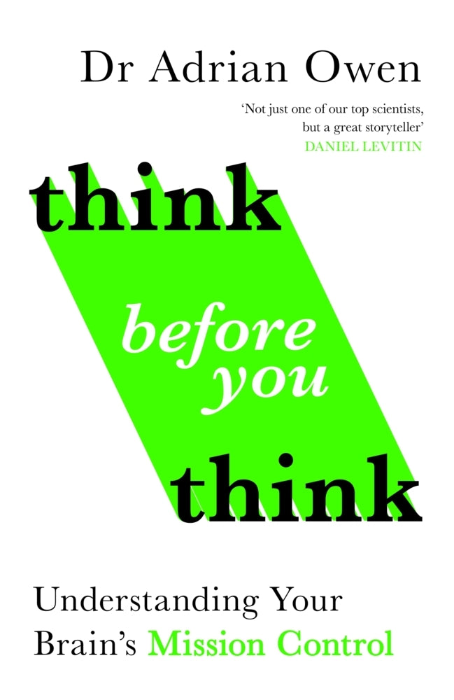 Think Before You Think (Adrian Owen)
