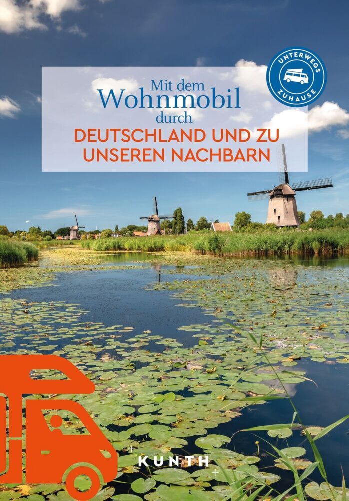 KUNTH Mit dem Wohnmobil durch Deutschland und zu unseren Nachbarn (Gerhard Von Kapff)