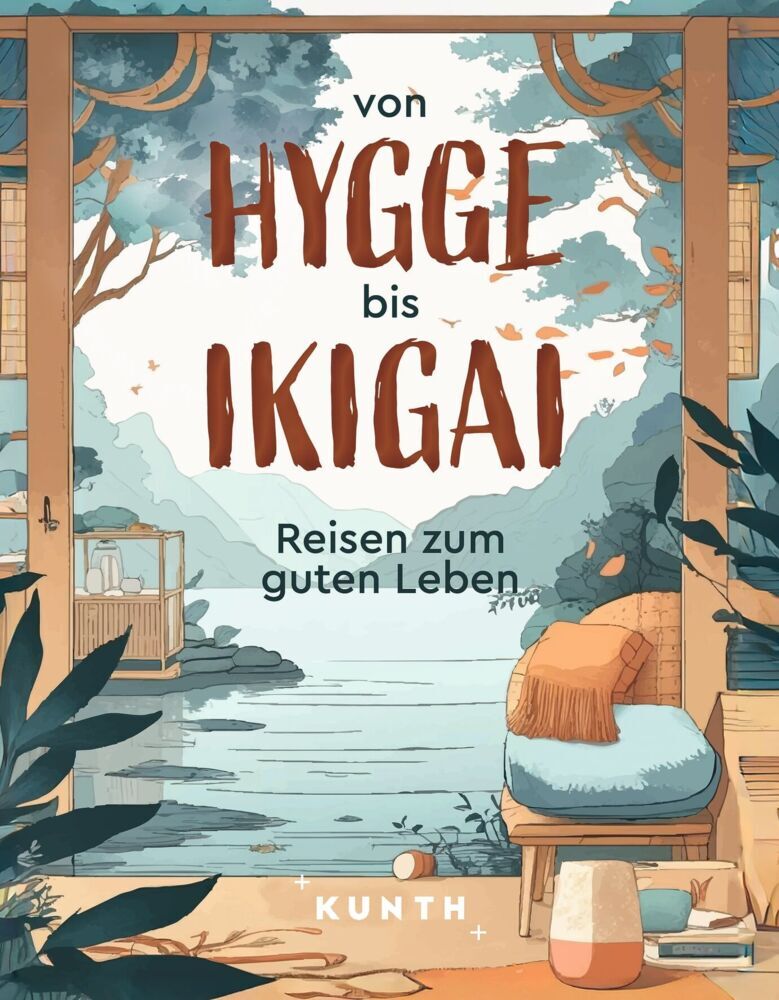 KUNTH Von Hygge bis Ikigai (Katinka Holupirek)