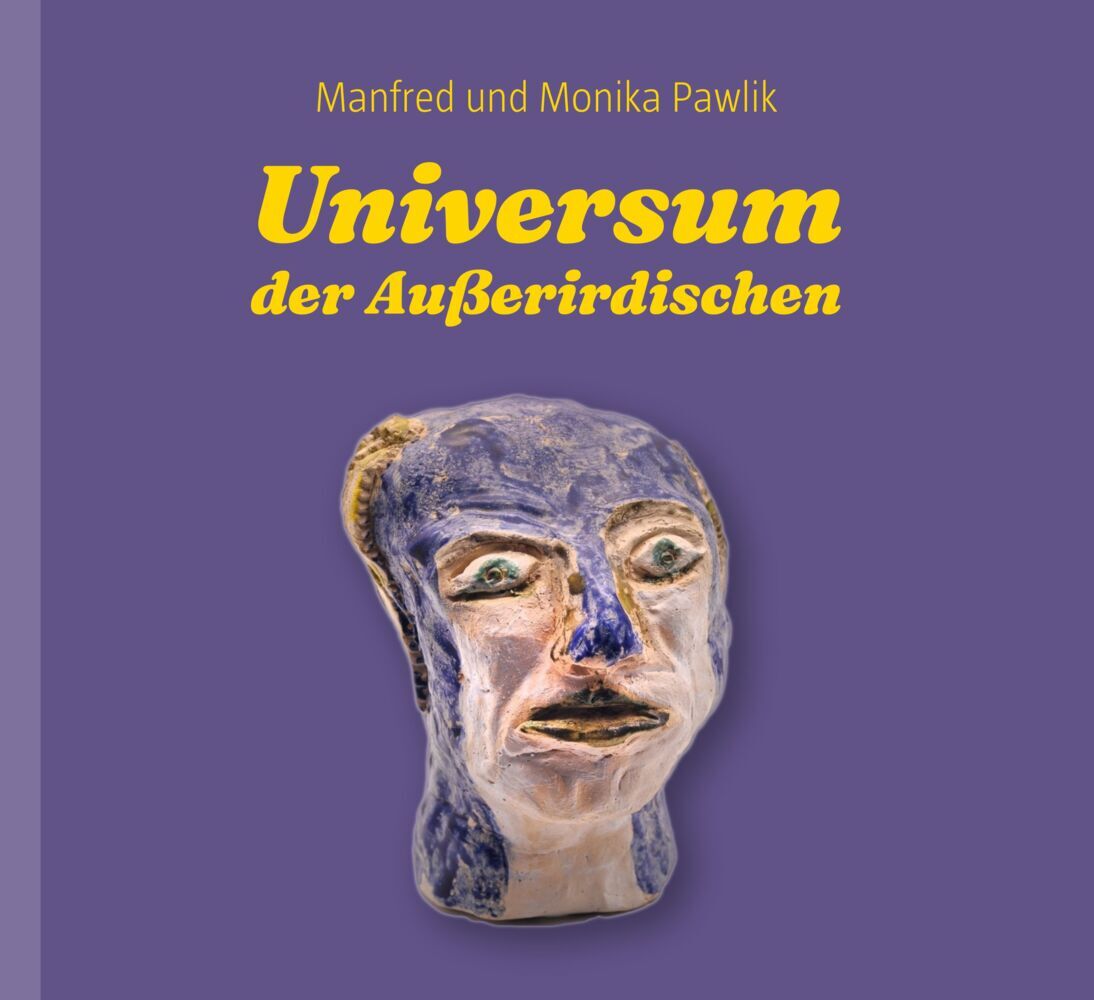 Universum der Außerirdischen (Manfred Und Monika Pawlik)