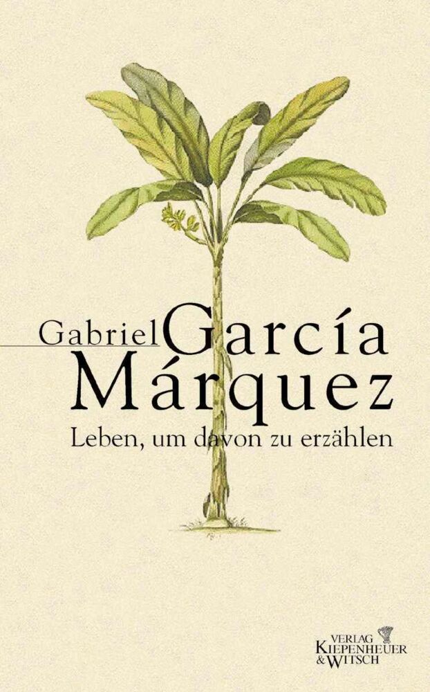 Leben, um davon zu erzählen (Gabriel García Márquez)