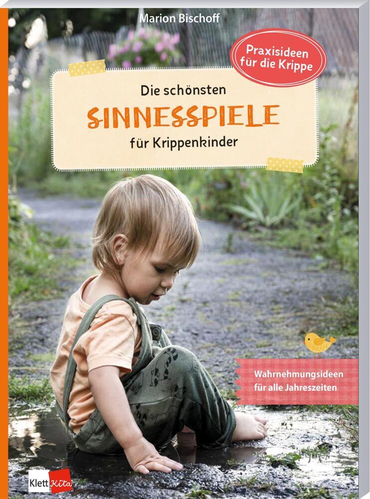 Die schönsten Sinnesspiele für Krippenkinder (Marion Bischoff)