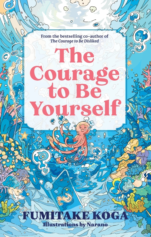 The Courage to Be Yourself (Fumitake Koga)