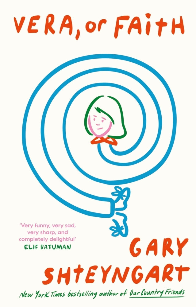 Vera, Or Faith (Gary Shteyngart)