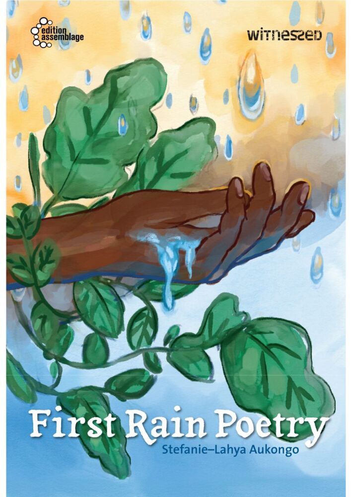 First Rain Poetry (Stefanie-Lahya Aukongo)