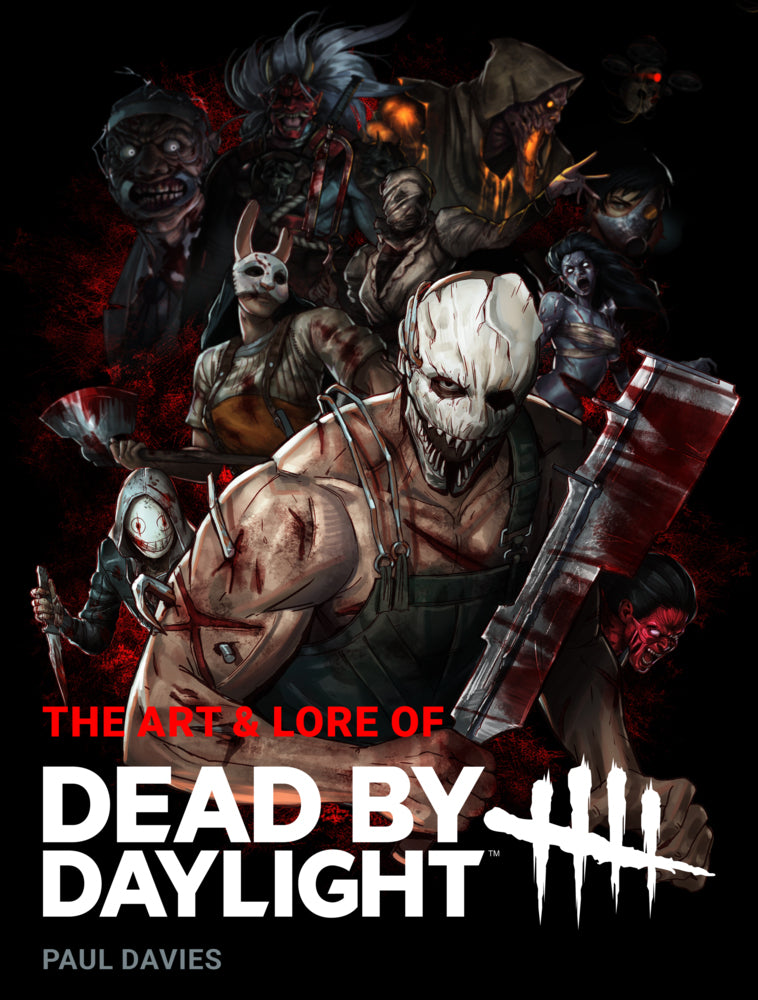 The Art & Lore of Dead by Daylight (Paul Davies)