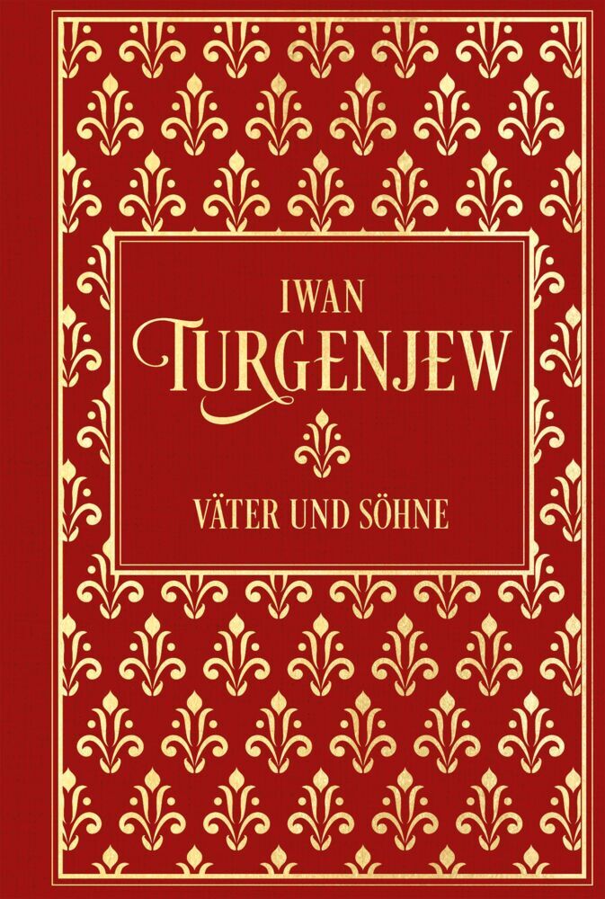 Iwan Turgenjew: Väter und Söhne (Iwan S. Turgenjew)