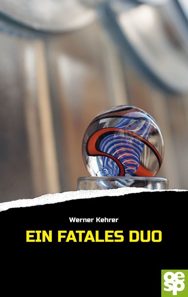 Ein fatales Duo (Werner Kehrer)