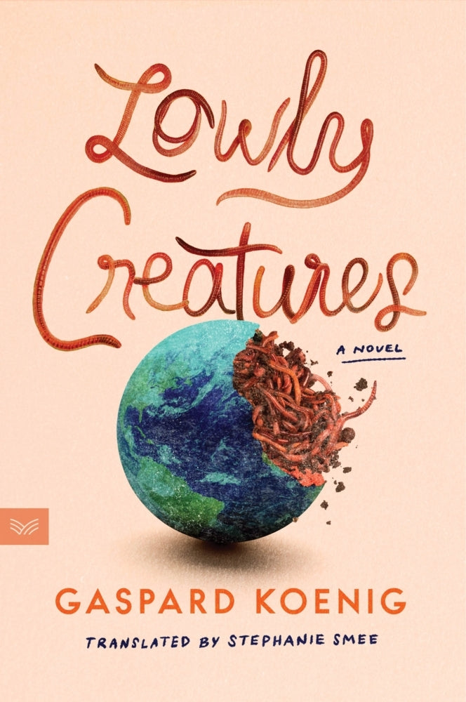 Lowly Creatures (Gaspard Koenig)