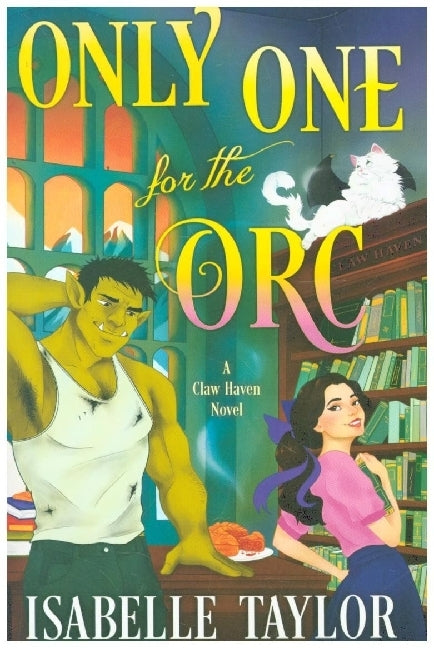 Only One for the Orc (Isabell Taylor)