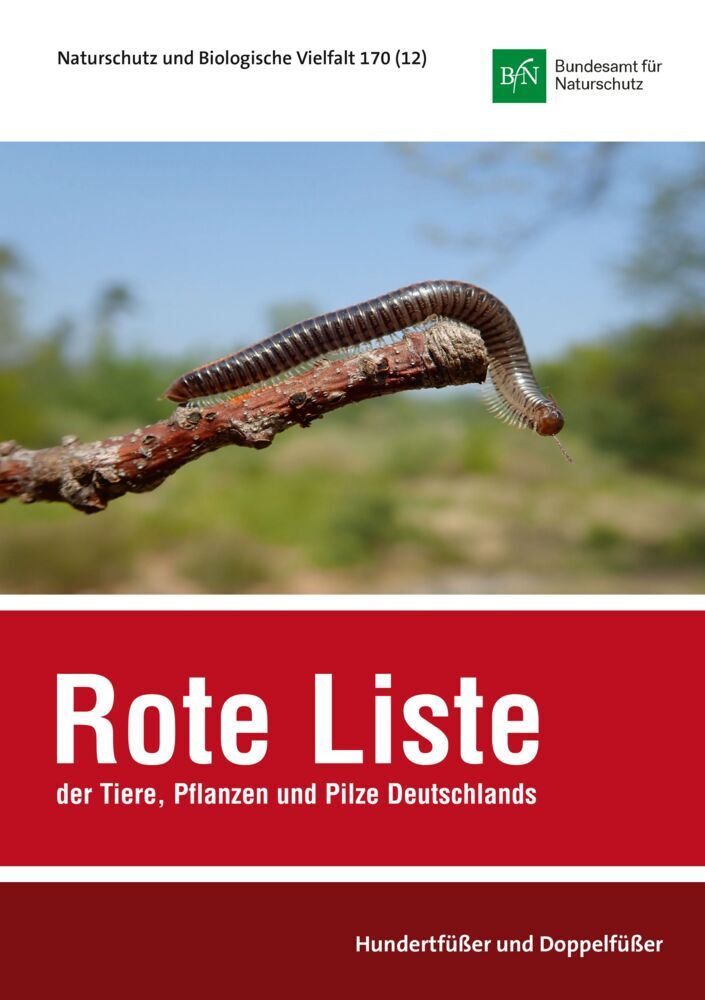 NaBiV Heft 170/12: Rote Liste und Gesamtartenliste der Hundertfüßer und Doppelfüßer (Bundesamt Für Naturschutz Bundesamt Für Naturschutz)