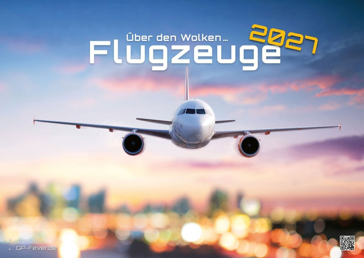 Planes - Über den Wolken - Flugzeuge - 2027 - Kalender DIN A2 (Gp-Fever.De)