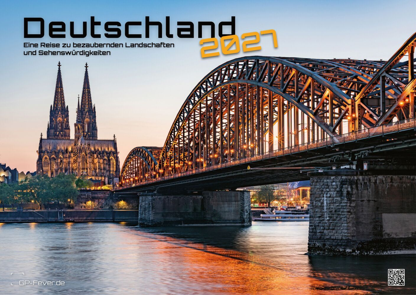 Deutschland - eine Reise zu bezaubernden Landschaften und Sehenswürdigkeiten - 2027 - Kalender DIN A3 (Gp-Fever.De)