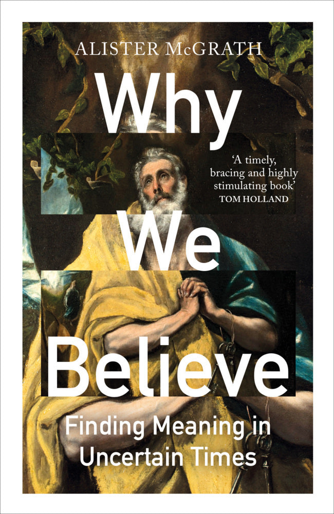 Why We Believe (Alister Mcgrath)