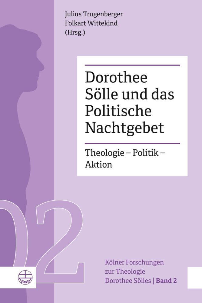 Dorothee Sölle und das Politische Nachtgebet (Julius Trugenberger)