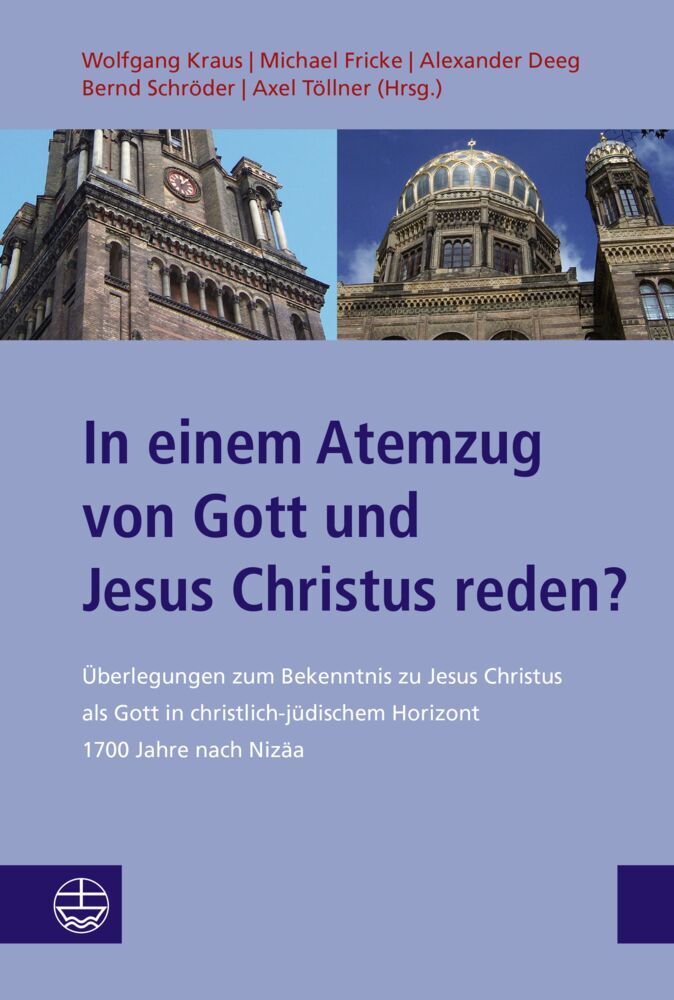 In einem Atemzug von Gott und Jesus Christus reden? (Wolfgang Kraus)
