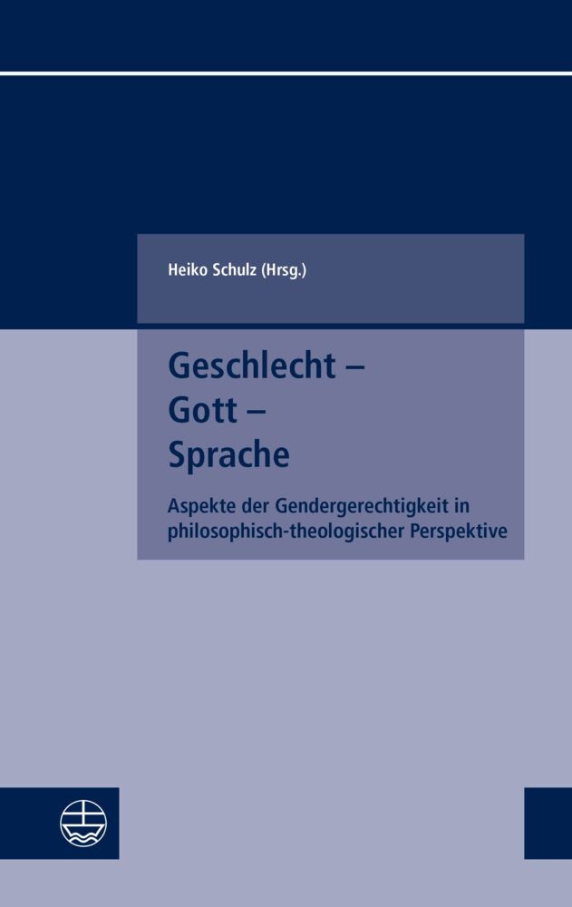Geschlecht - Gott - Sprache (Heiko Schulz)