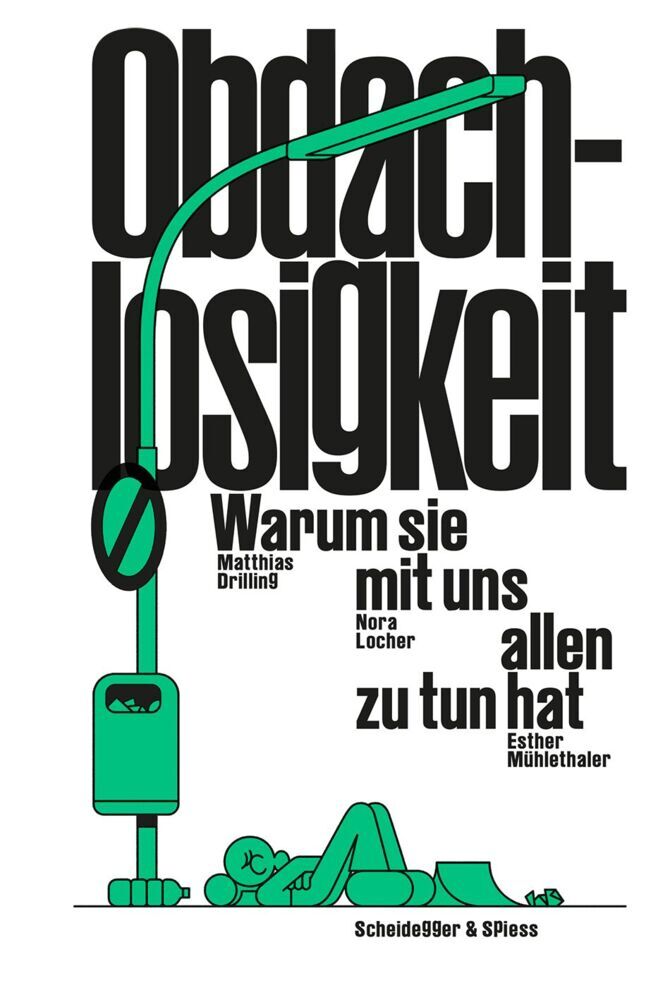 Obdachlosigkeit - Warum sie mit uns allen zu tun hat (Matthias Drilling)