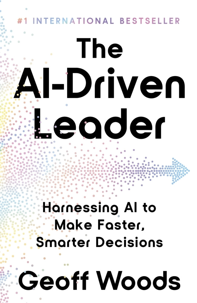 The AI-Driven Leader (Geoff Woods)
