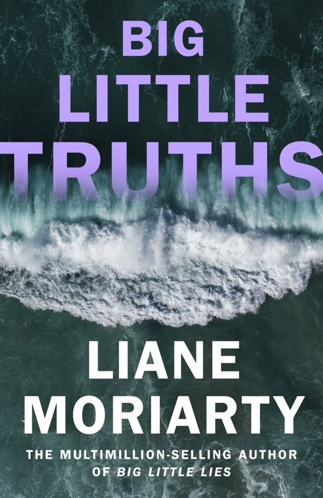 Big Little Truths (Liane Moriarty)