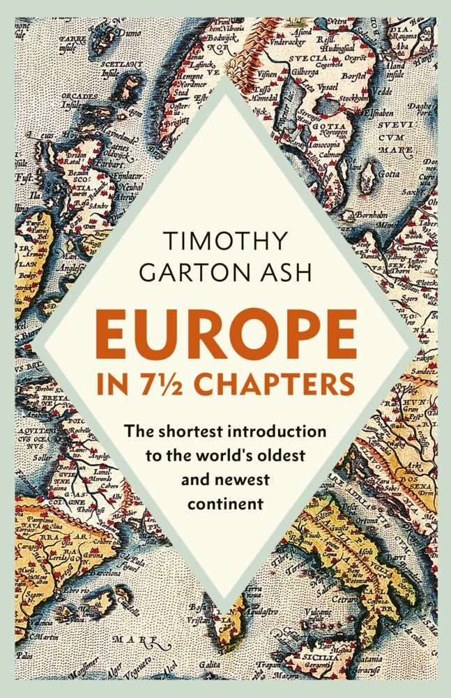 Europe in 7 1/2 Chapters (Timothy Garton Ash)