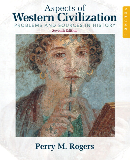Aspects of Western Civilization: Problems and Sources in History, Volume 1 (Rogers,)
