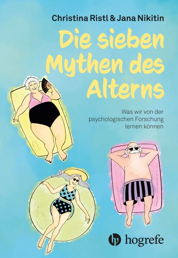 Die sieben Mythen des Alterns (Christina Ristl)