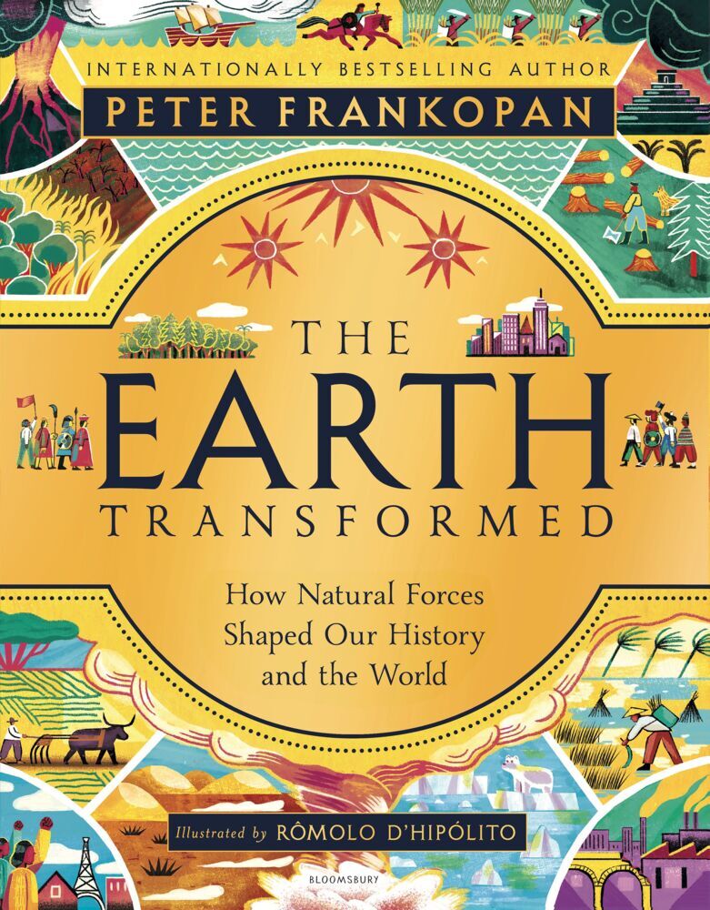 The Earth Transformed - Illustrated Edition (Peter Frankopan)