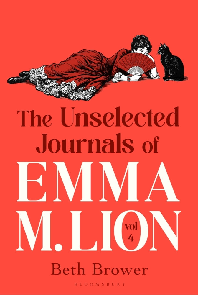 The Unselected Journals of Emma M. Lion, vol. 4 (Beth Brower)