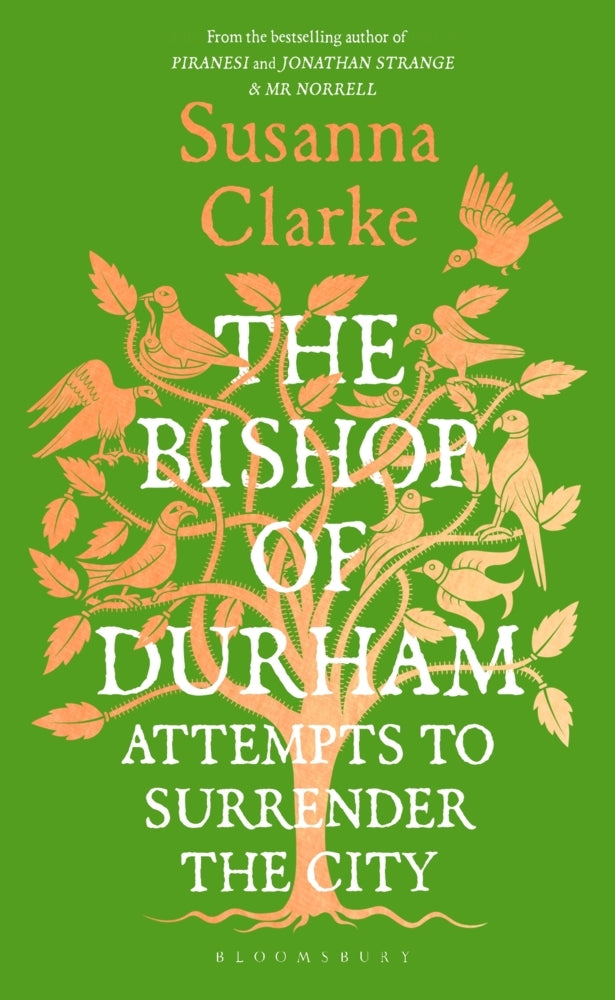 The Bishop of Durham Attempts to Surrender the City (Susanna Clarke)