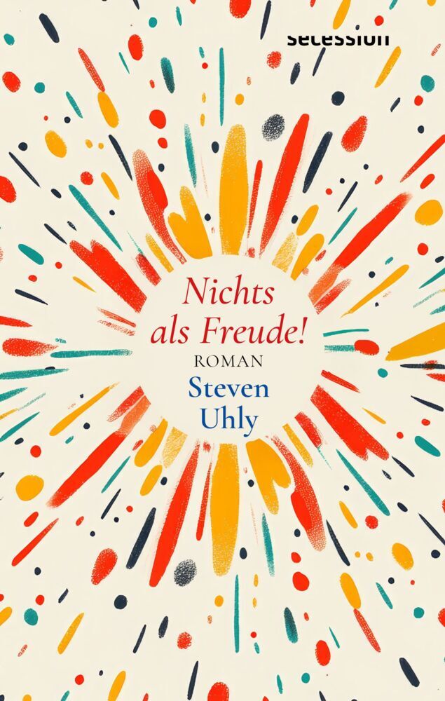 Nichts als Freude! (Steven Uhly)