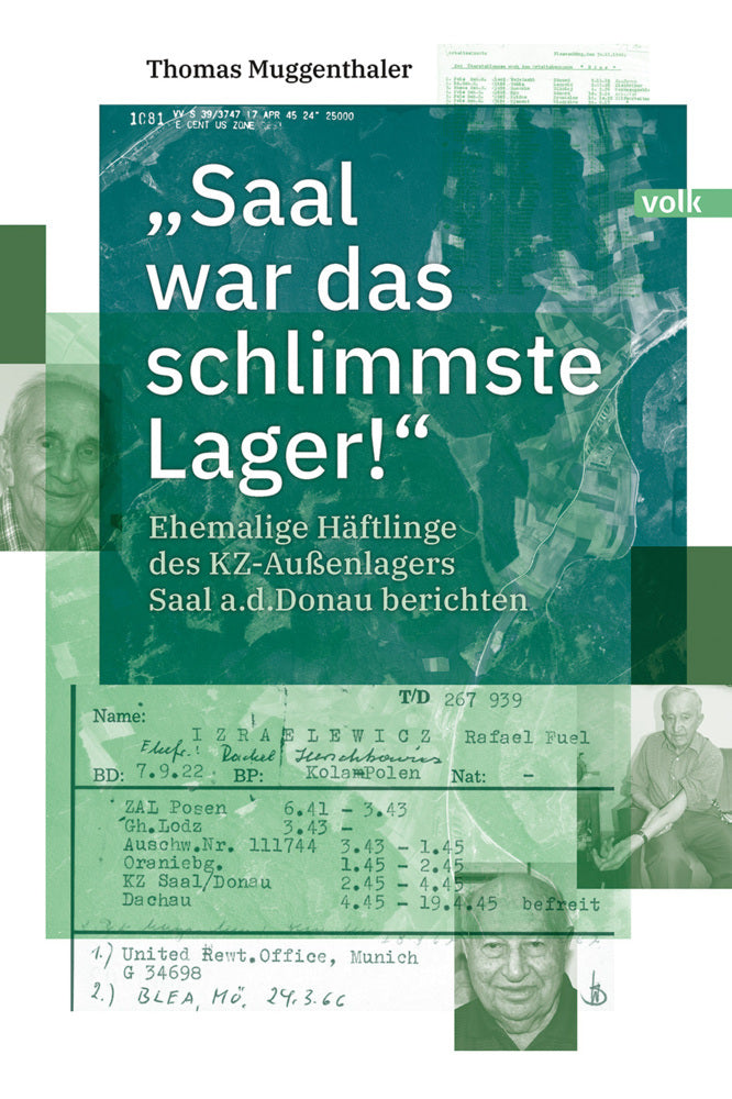 "Saal war das schlimmste Lager!" (Thomas Muggenthaler)