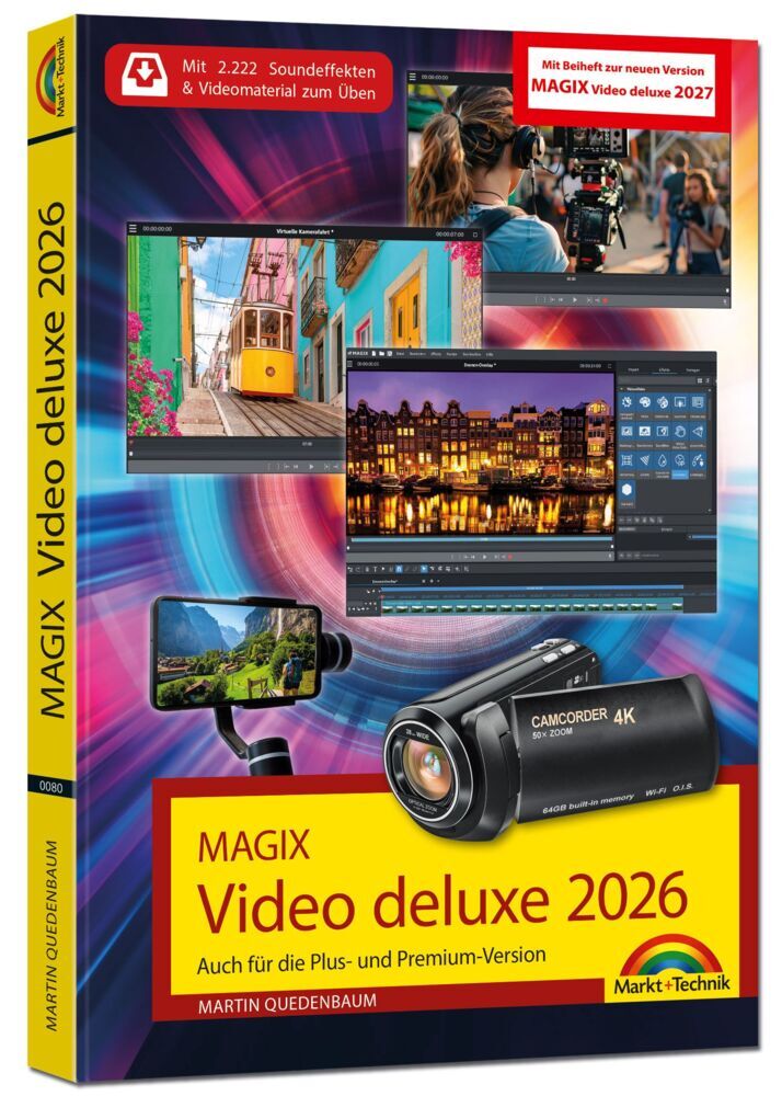 MAGIX Video deluxe 2026 / 2027 - Das Buch zur Software, inklusive Beiheft zur aktuellen Version. Die besten Tipps und Tricks. (Martin Quedenbaum)