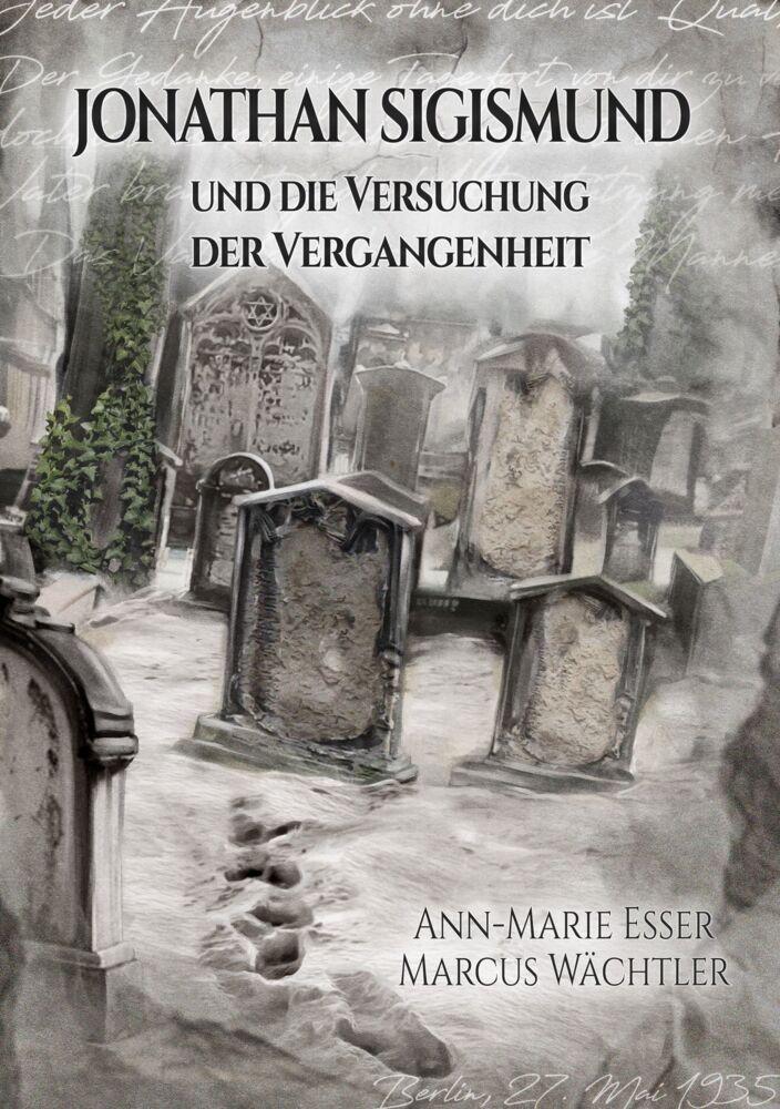 JONATHAN SIGISMUND und die Versuchung der Vergangenheit (Marcus Wächtler)