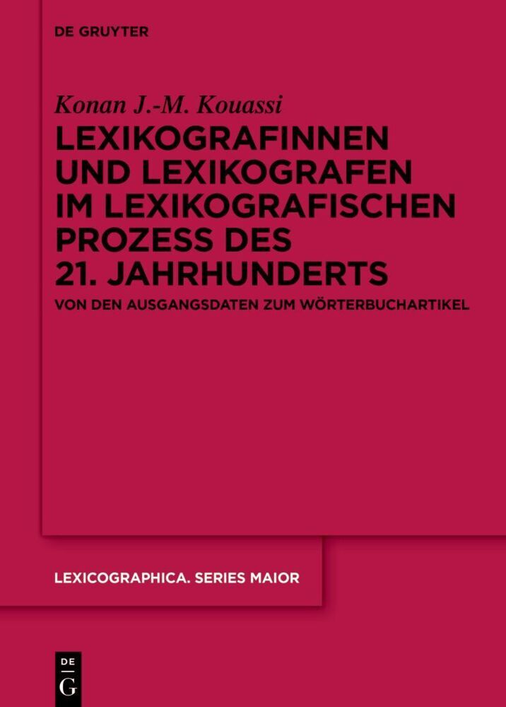 Lexikografinnen und Lexikografen im lexikografischen Prozess des 21. Jahrhunderts (Konan J.-M. Kouassi)