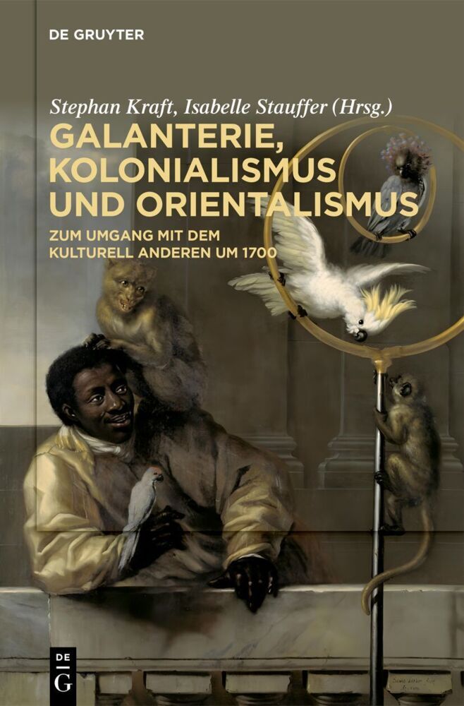 Galanterie, Kolonialismus und Orientalismus (Stephan Kraft)