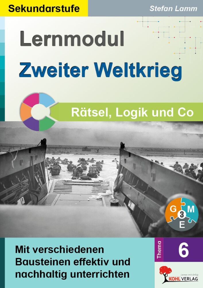 Lernmodul 6: Zweiter Weltkrieg / Rätsel, Logik & Co (Stefan Lamm)