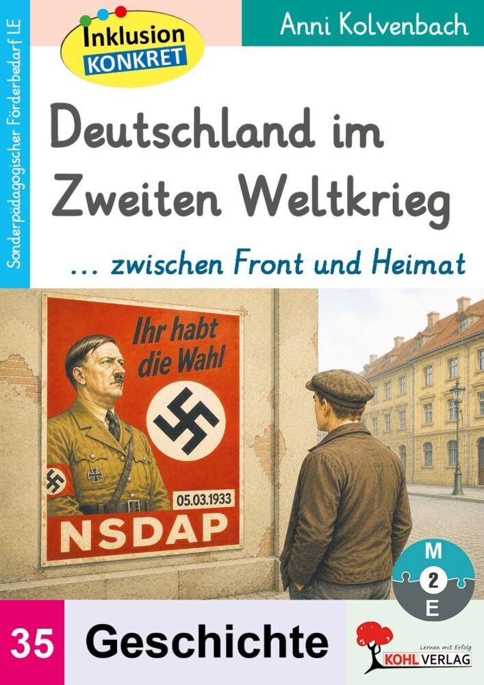 Deutschland im Zweiten Weltkrieg ... zwischen Front und Heimat (Anni Kolvenbach)