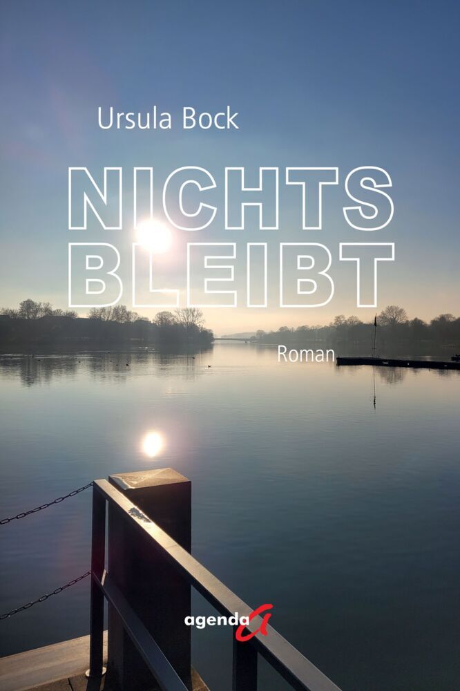 Nichts bleibt (Ursula Bock)