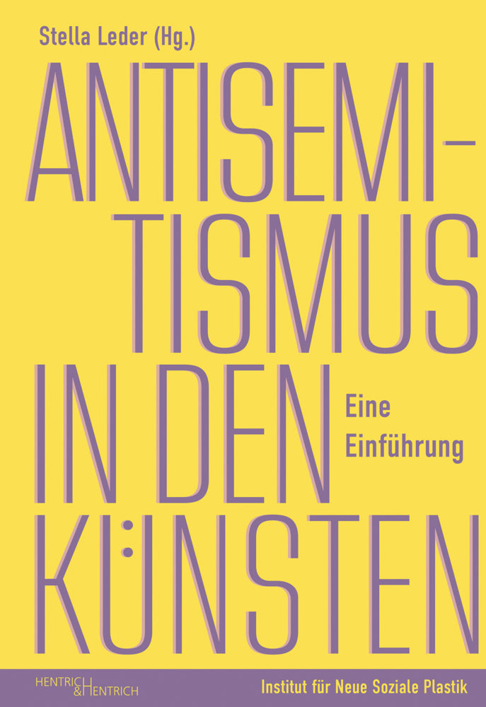 Antisemitismus in den Künsten (Stella Leder)