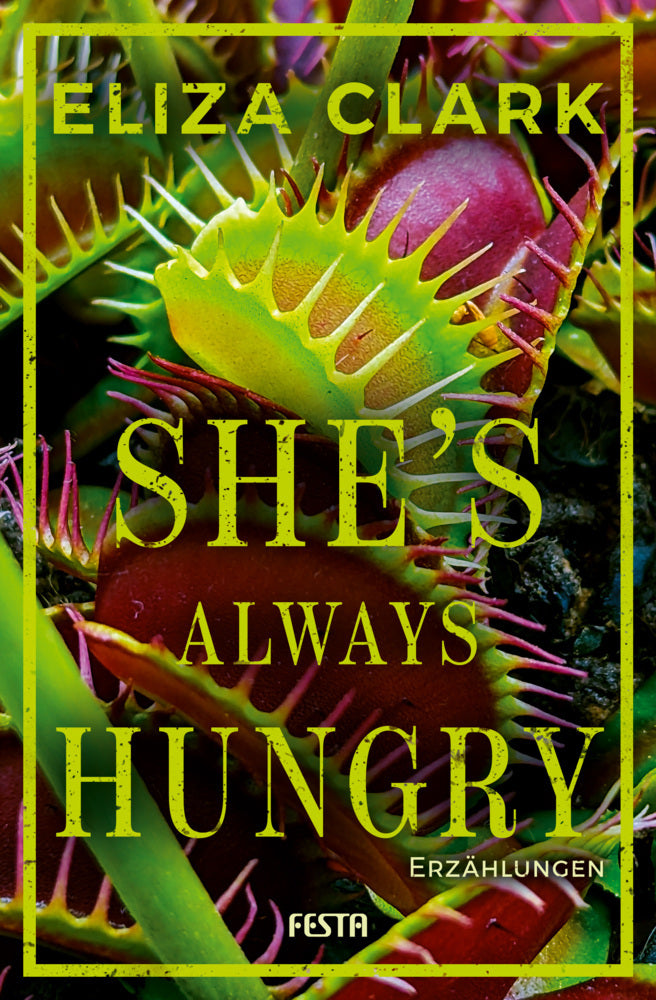She's Always Hungry (Eliza Clark)