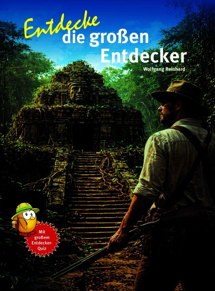 Entdecke die großen Entdecker (Wolfgang Reinhard)