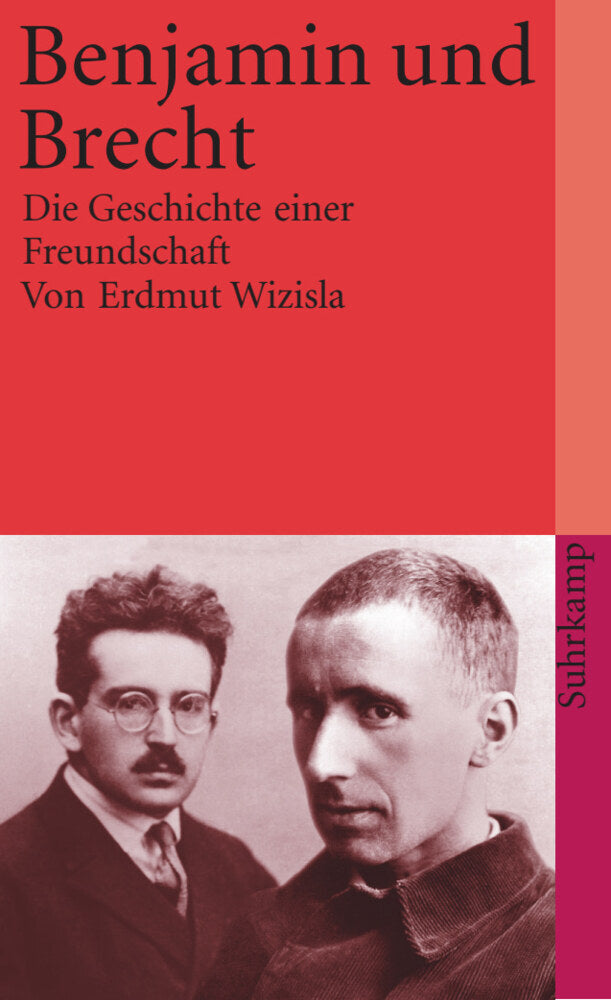 Benjamin und Brecht (Erdmut Wizisla)