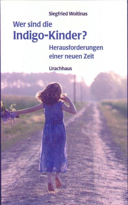 Wer sind die Indigo-Kinder? (Siegfried Woitinas)