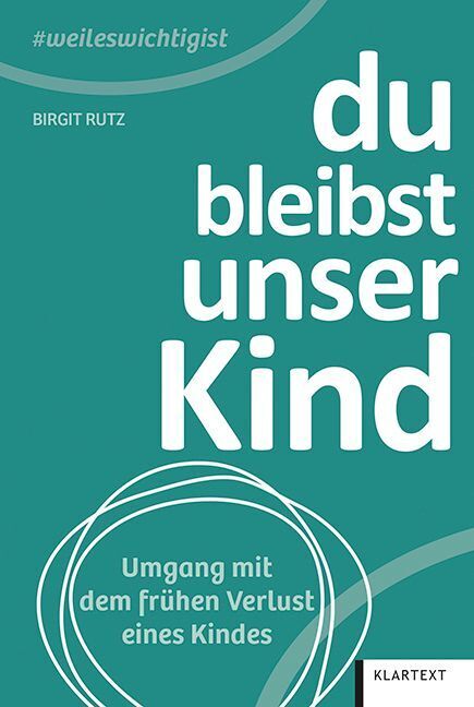 Du bleibst unser Kind (Birgit Rutz)